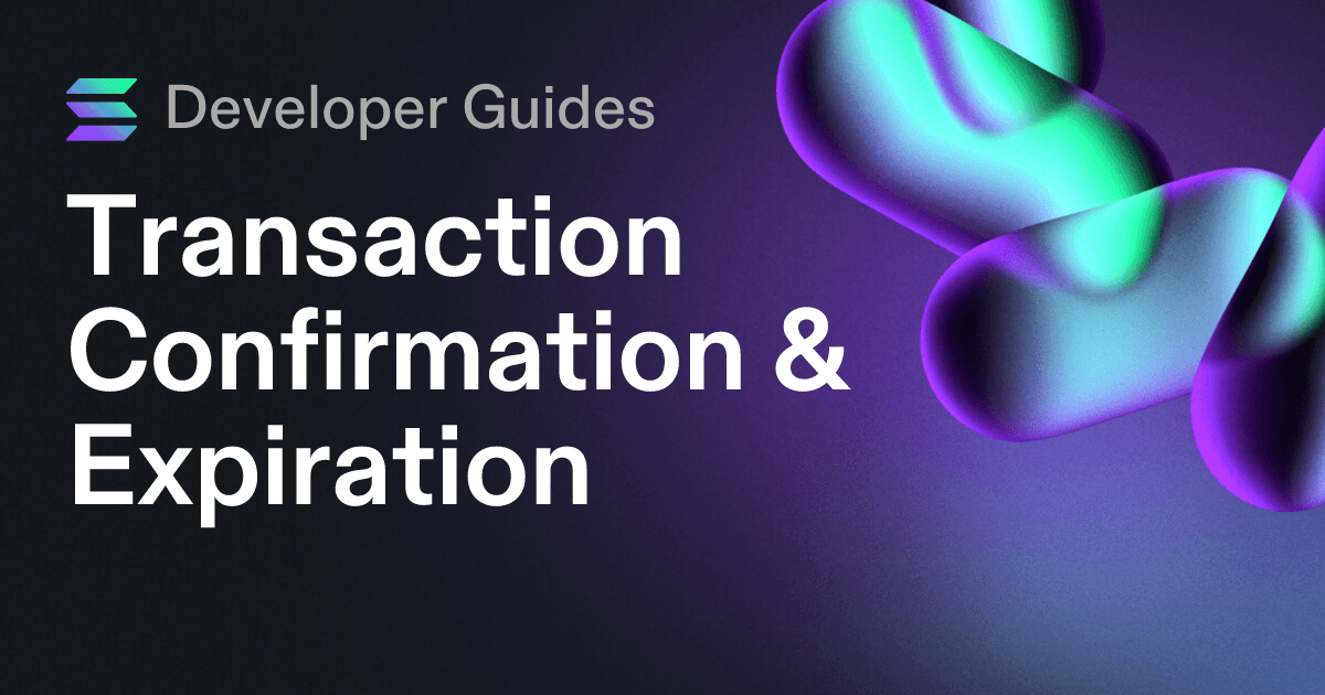 Transaction Confirmation & Expiration