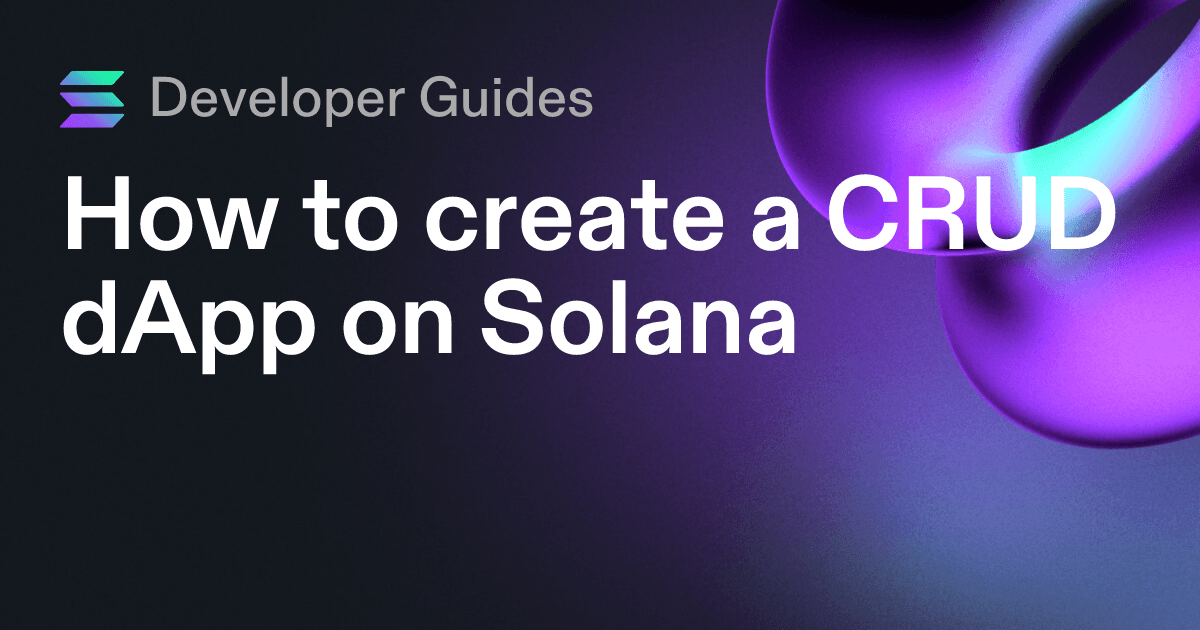 How to create a CRUD dApp on Solana