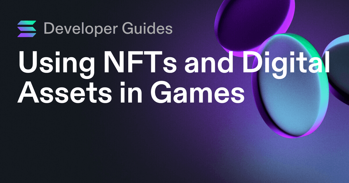 Using NFTs and Digital Assets in Games